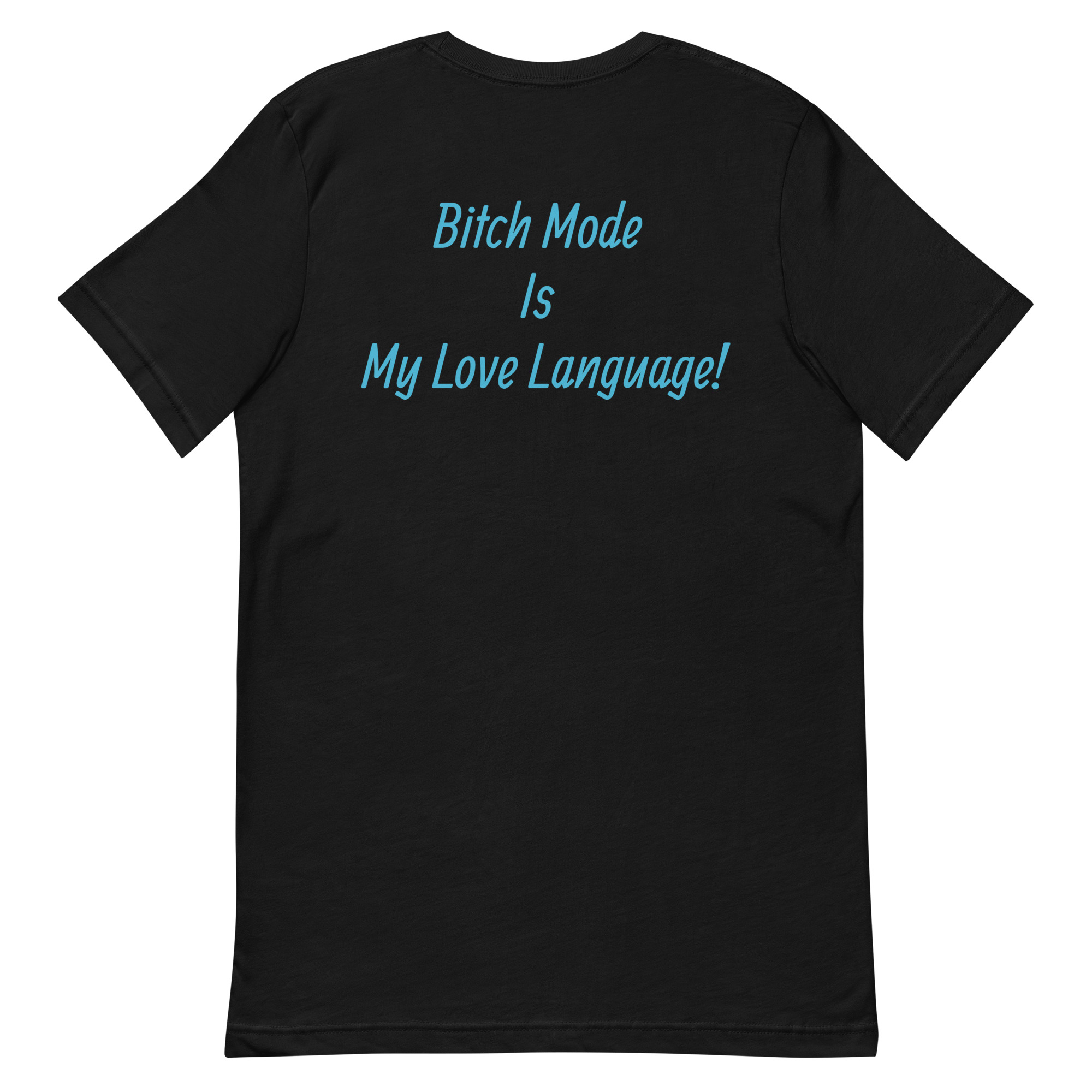 Bitch Mode Short-Sleeve Unisex T-Shirt - Image 8