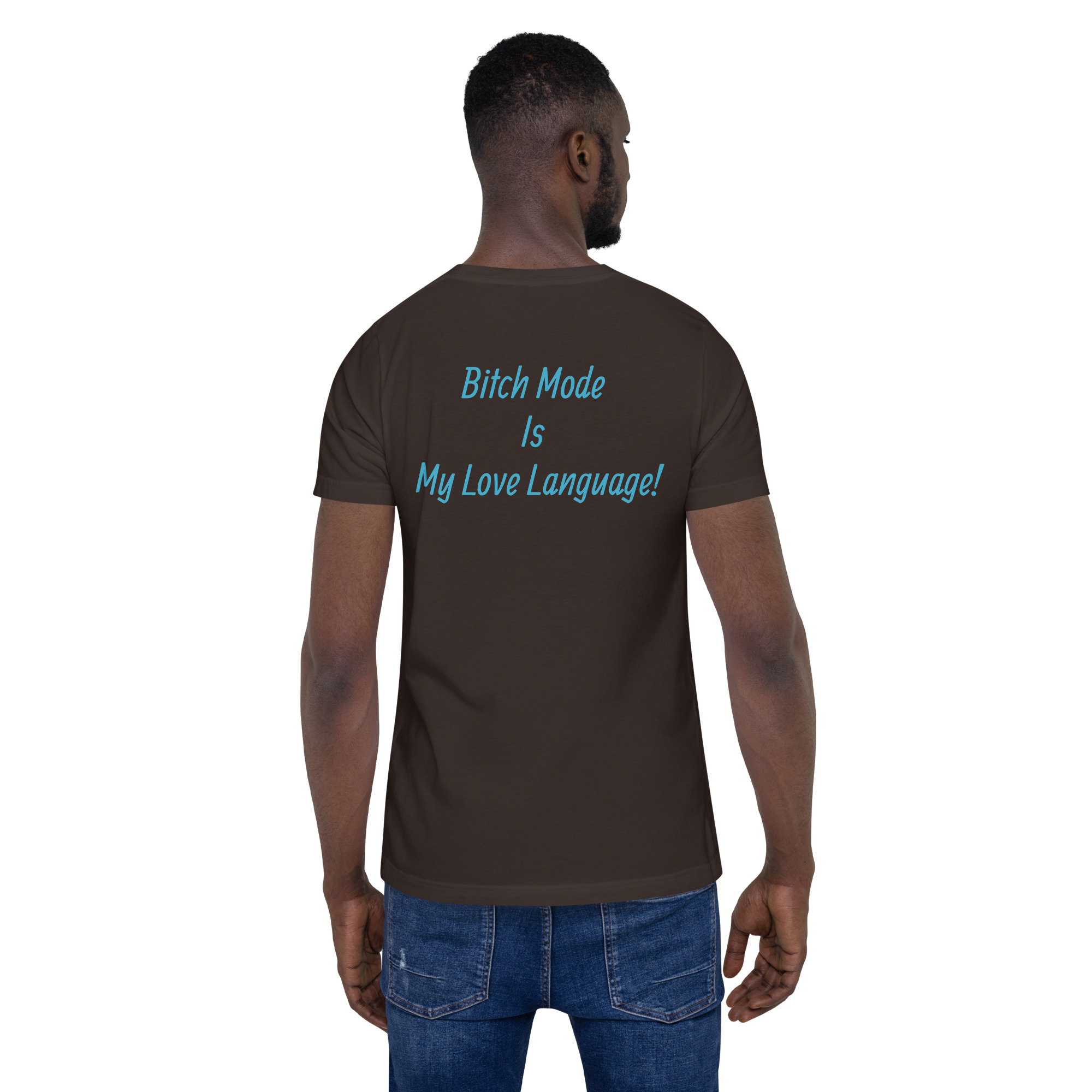 Bitch Mode Short-Sleeve Unisex T-Shirt - Image 4