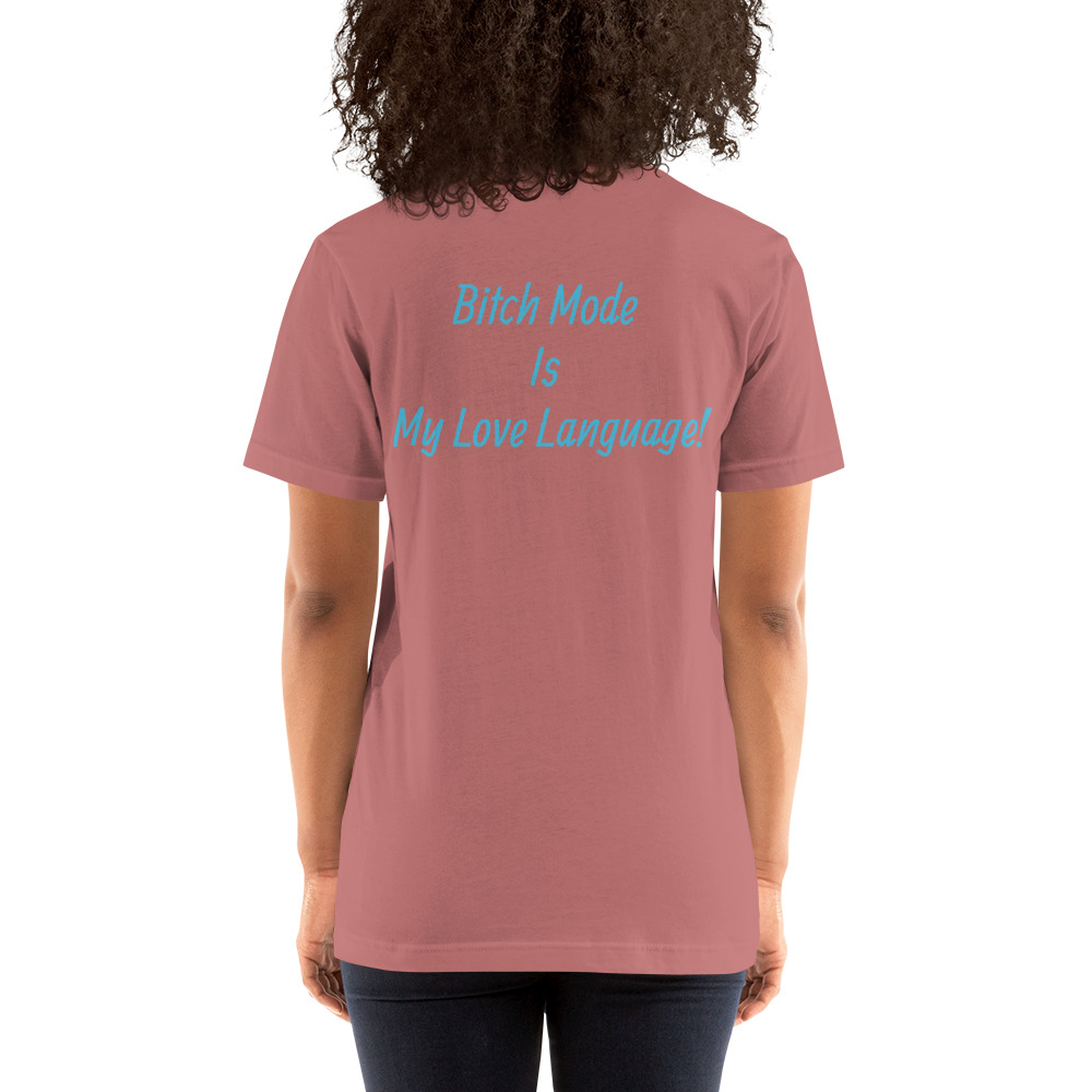 Bitch Mode Short-Sleeve Unisex T-Shirt - Image 3