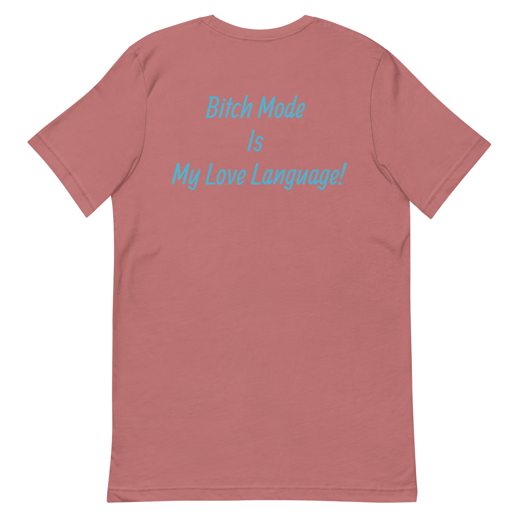 Bitch Mode Short-Sleeve Unisex T-Shirt - Image 5