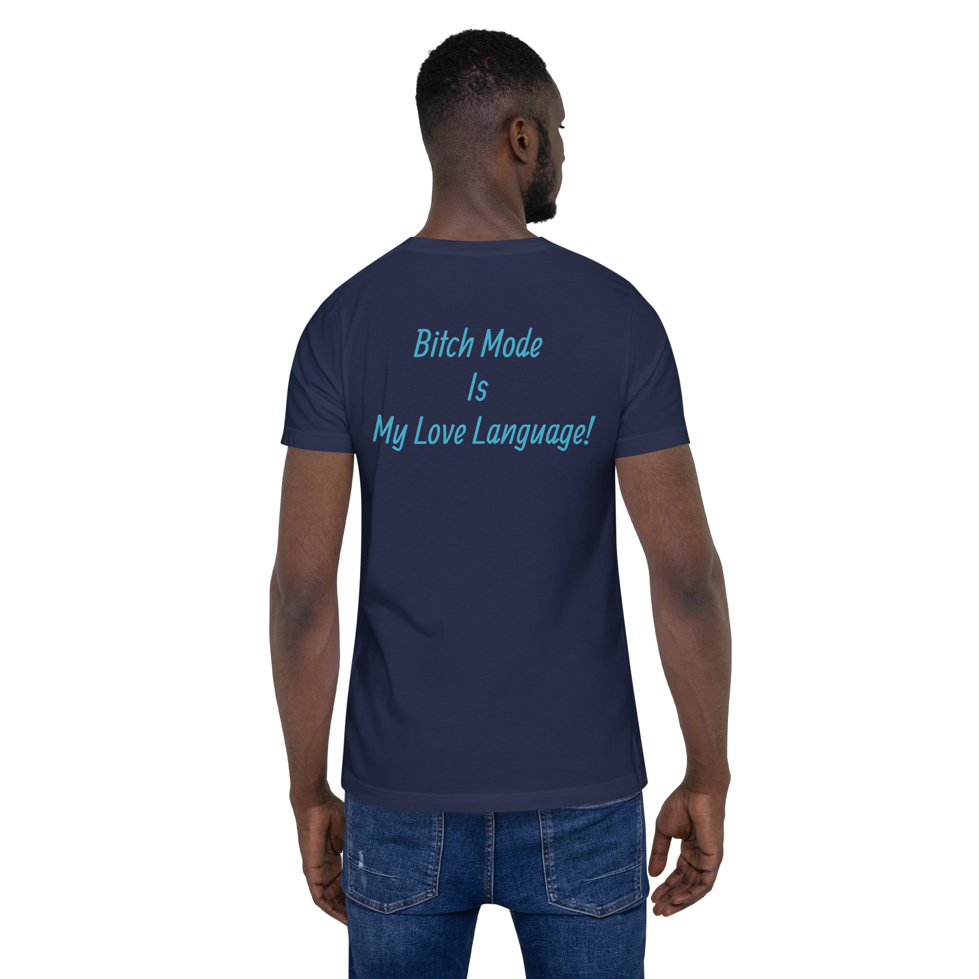 Bitch Mode Short-Sleeve Unisex T-Shirt - Image 6