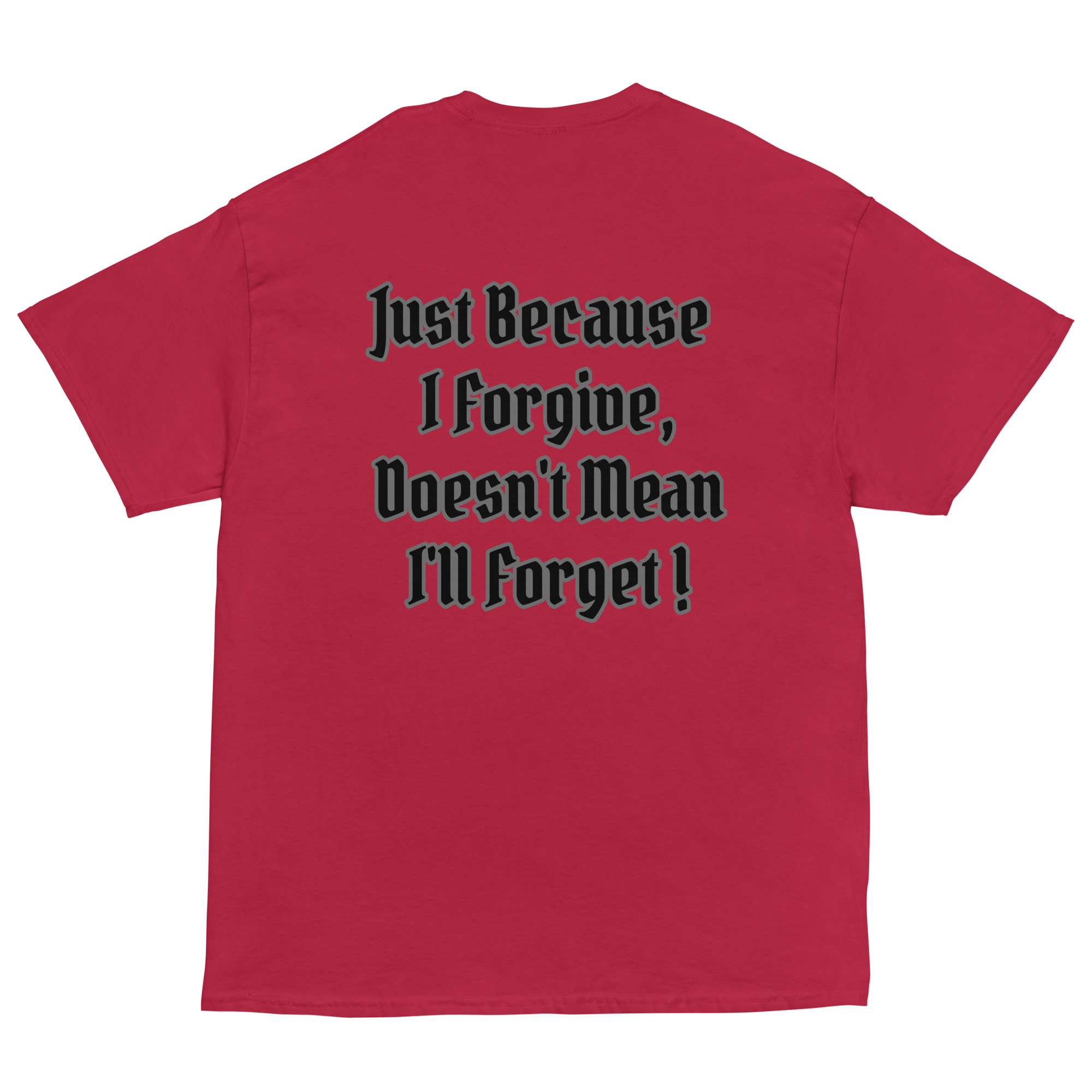 Men's Just Because I Forgive Short Sleeve T-Shirt - Image 2