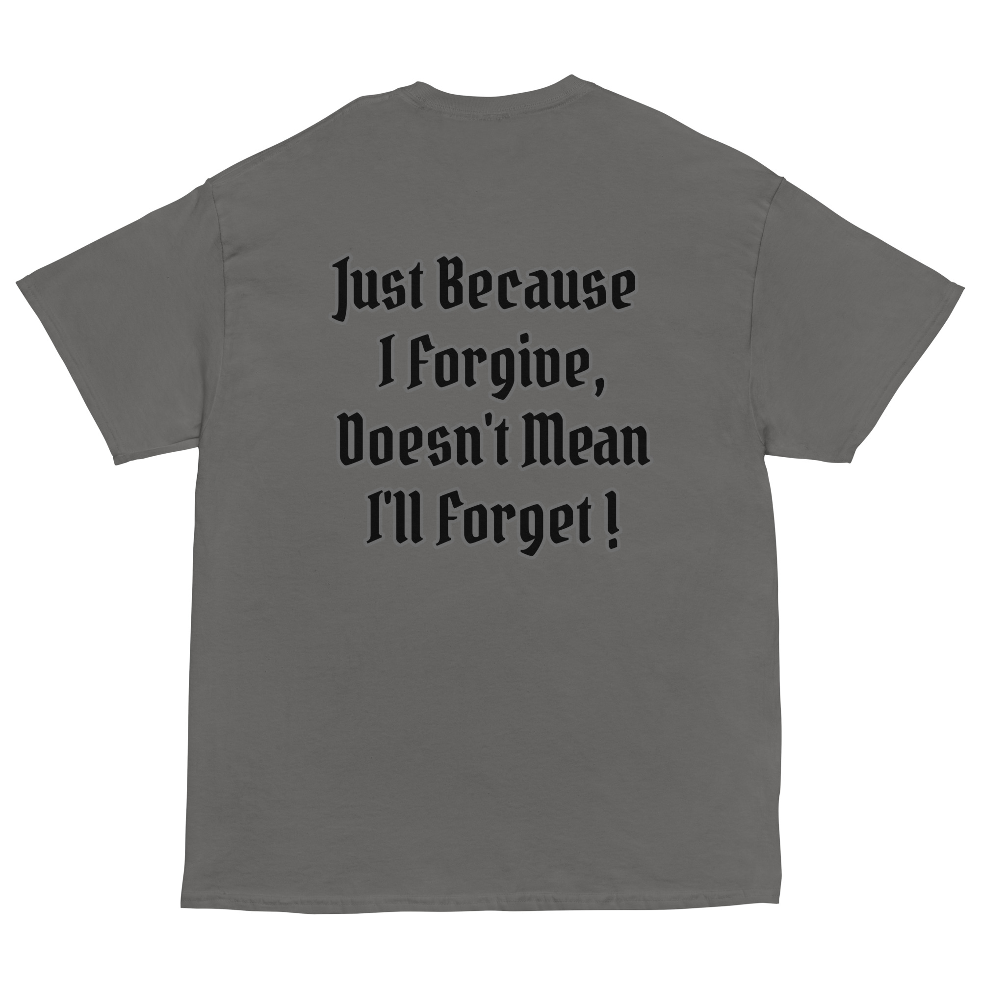 Men's Just Because I Forgive Short Sleeve T-Shirt - Image 3