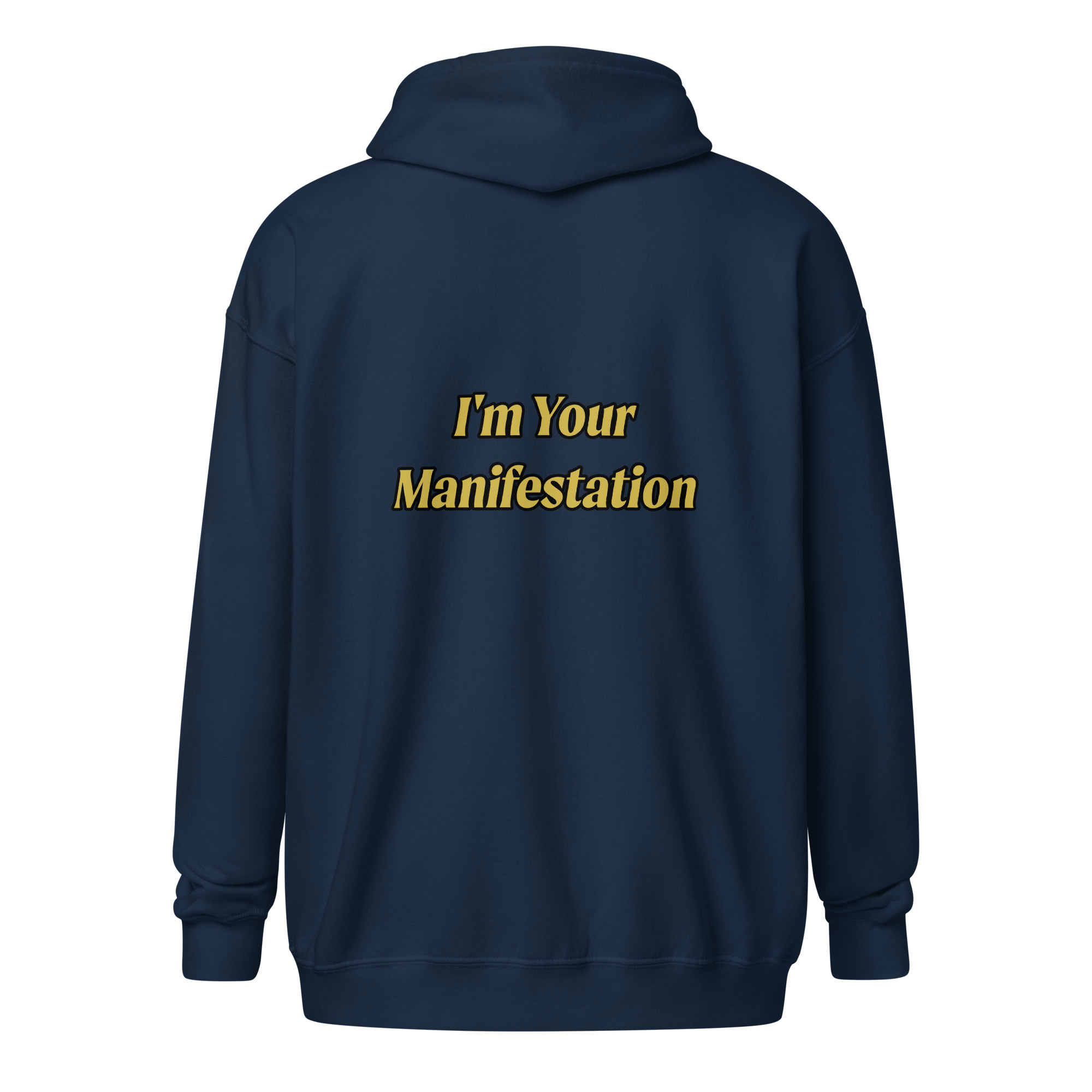 I'm Your Manifestation Unisex Zip-Up Hoodie