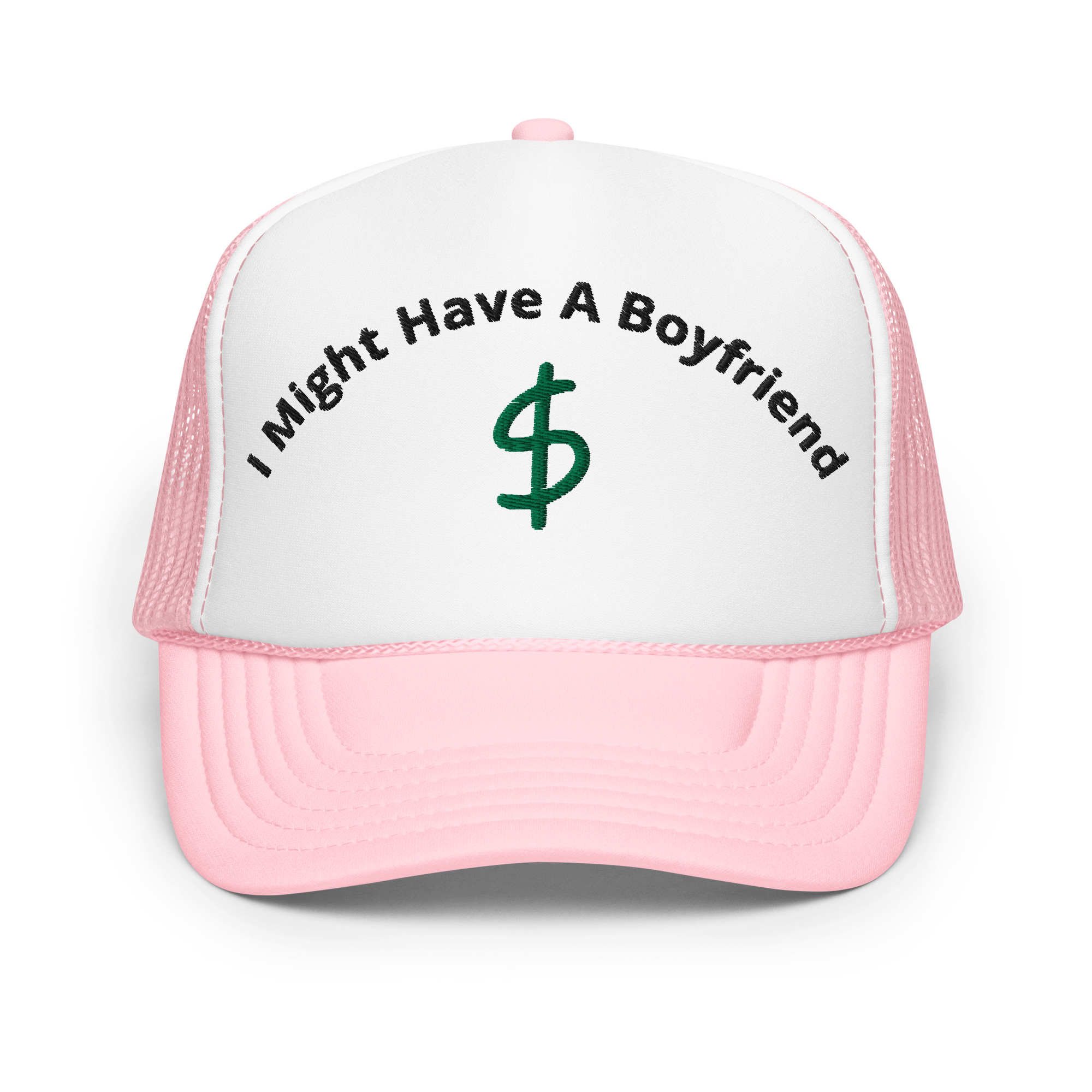 Foam I Might Have A Boyfriend Trucker Hat